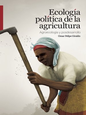 cover image of Ecología política de la agricultura